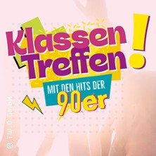 Klassentreffen! - Mit den Hits der 90er