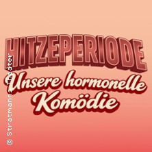 HItzeperiode - die hormonelle Kom&ouml;die
