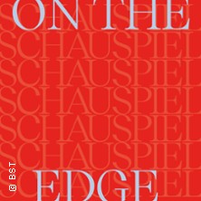 On the Edge - Badisches Staatstheater Karlsruhe