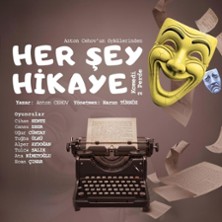 Anton Cehov &ouml;yk&uuml;leri - Her Sey Hikaye