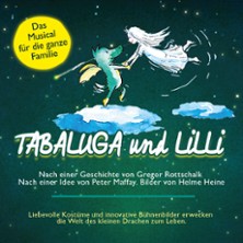 Tabaluga und Lilli - Das drachenstarke Musical f&uuml;r die ganze Familie