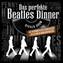 Das perfekte Beatles Dinner: Come together - f&uuml;r einen unvergesslichen Abend!