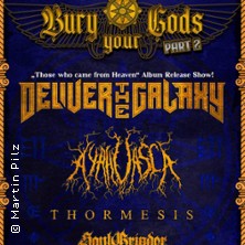"Bury your Gods" Part 2 - Deliver The Galaxy, Ayahuasca, Thormesis, Soul Grinder