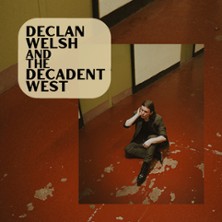 Declan Welsh & The Decadent West