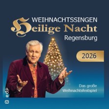 Weihnachtssingen Heilige Nacht Regensburg 2026 - Weihnachtsfestspiel