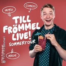 Till Fr&ouml;mmel live! Impro-Comedy & Magie - Sommertour