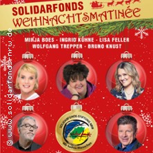 Solidarfonds Weihnachtsmatinee - Das Beste kommt zum Schluss Feller-Trepper-Boes-K&uuml;hne-Knust