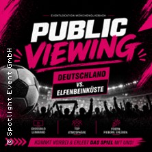 Public Viewing - Deutschland - Elfenbeink&uuml;ste