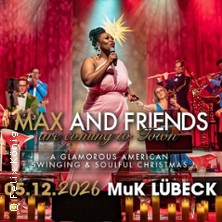 Max and Friends  are coming to town! - A glamorous swinging & soulful Christmas!