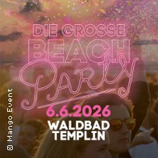 Die gro&szlig;e Beachparty 2026 - Waldbad Templin in Potsdam