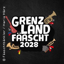 Grenzlandf&auml;ascht 2028