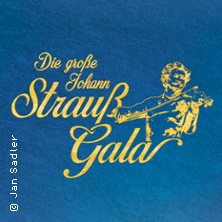Die gro&szlig;e Johann Strau&szlig; Gala - unsterbliche Arien & Duette der Strau&szlig; Familie