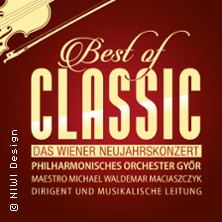 Best of Classic - Das Wiener Neujahrskonzert - mit Maestro Michael Maciaszczyk