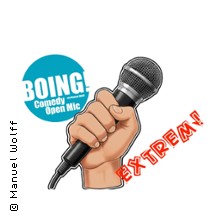Boing! Comedy Club - Open Mic Extreme / Neue Gags, ehrliches Feedback, das Comedy-Urteil