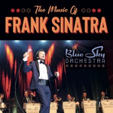 The Music of Frank Sinatra - The Blue Sky Orchestra