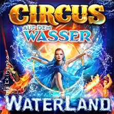WATERLAND - Zirkus auf dem Wasser | Bielefeld