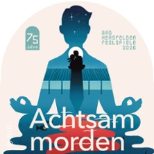 Achtsam Morden - Bad Hersfelder Festspiele