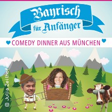 Bayrisch f&uuml;r Anf&auml;nger - Comedy Dinner