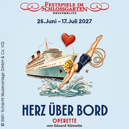 Herz &uuml;ber Bord - Theater und Orchester Neubrandenburg / Neustrelitz