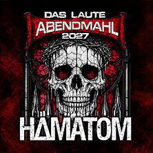 H&auml;matom - Das Laute Abendmahl 2027