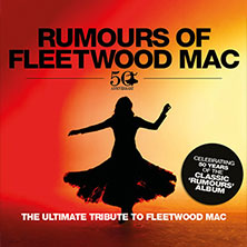 Rumours Of Fleetwood Mac - Fleetwood Mac Tribute