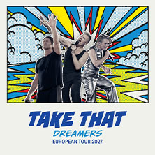 Take That - Dreamers European Tour 2027
