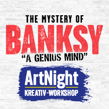 ArtNight | Kreativ-Workshop + Ausstellungsbesuch | The Mystery of Banksy Dresden
