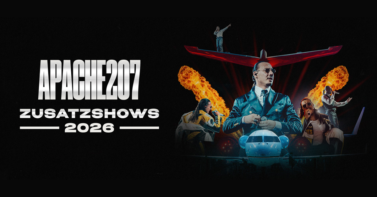 APACHE 207 - ZUSATZSHOWS 2026
